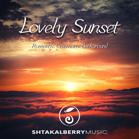 Lovely Sunset (Romantic Cinematic Background) | Boomplay Music