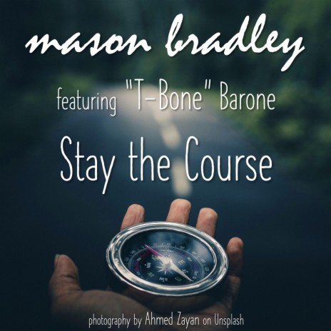 Stay the Course ft. T-Bone Barone | Boomplay Music