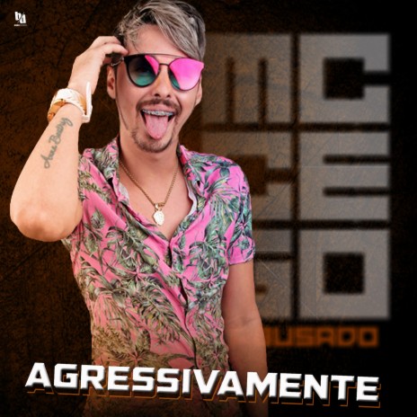 Agressivamente (Na Minha Cara) | Boomplay Music