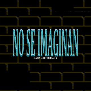 No Se Imaginan