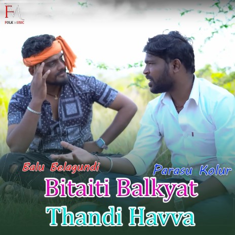 Bitaiti Balkyat Thandi Havva | Boomplay Music