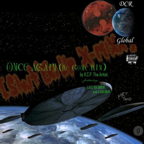 Once Again (We Gone Win), Pt. 2 (Shut 'Em Up! X-Mixx (Radio Edit)) ft. X-Calibur & L.A.Z Da Great!