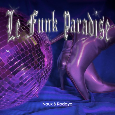 Le Funk Paradise (Radio Edit) ft. Rodaya | Boomplay Music