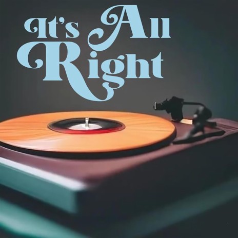 It's All Right | Boomplay Music