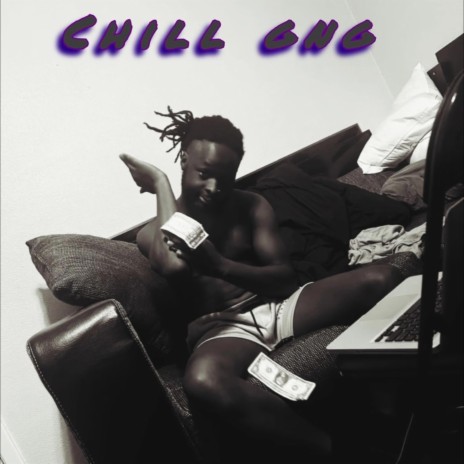 Chill gng | Boomplay Music