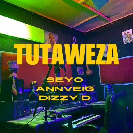 TUTAWEZA ft. Annveig, Dizzy D, Sara & Svalin | Boomplay Music
