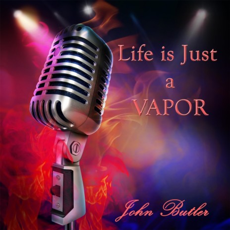 Life Is Just a Vapor | Boomplay Music