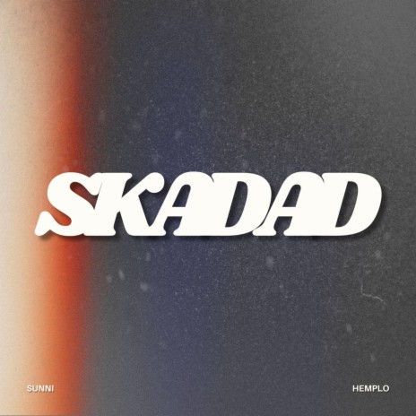 SKADAD ft. HEMPLO | Boomplay Music