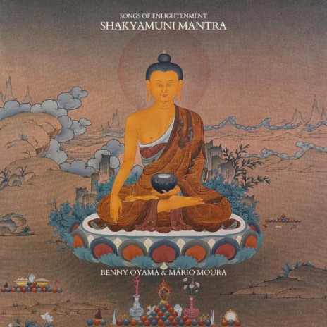 Shakyamuni Mantra ft. Mário Moura & Songs of Enlightenment | Boomplay Music