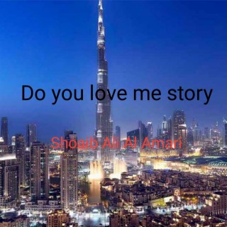 Do you love me story