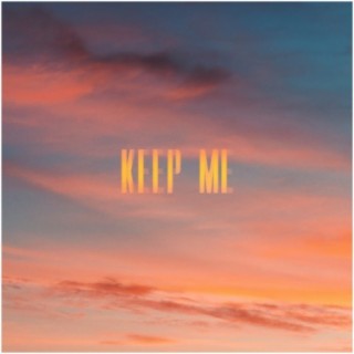 Keep Me