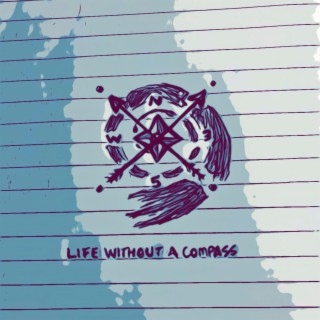 Life Without A Compass
