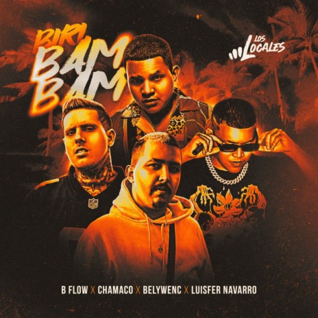 Biri Bam Bam ft. Luisfer Navarro, b.flow & chamaco baby | Boomplay Music