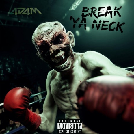 Break 'Ya Neck | Boomplay Music