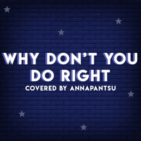 Why Don't You Do Right | Boomplay Music