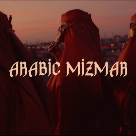 Arabic Mizmar | Boomplay Music