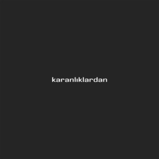 karanlıklardan