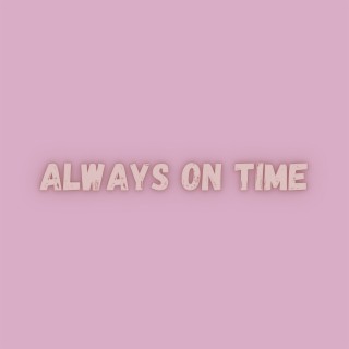 Always on Time