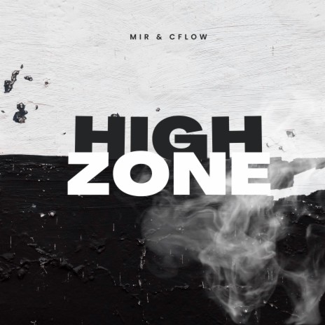 High Zone ft. CFLOW | Boomplay Music