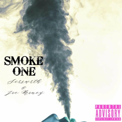 Smoke One ft. Scrswrth & Joe Money