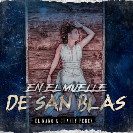 En el Muelle de San Blás ft. Charly Peréz | Boomplay Music