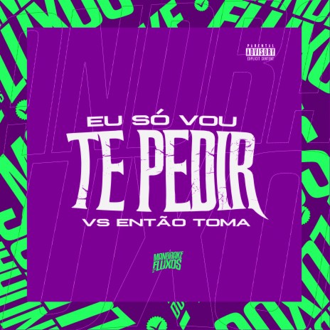 Eu só vou te Pedir vs Então Toma ft. Mc Nem Jm & Dj Jottak | Boomplay Music