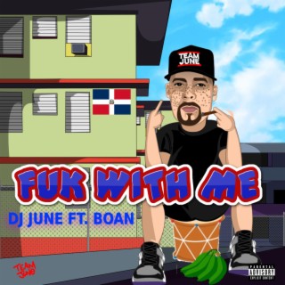 Fuk With Me (Boan Remix Radio Edit)