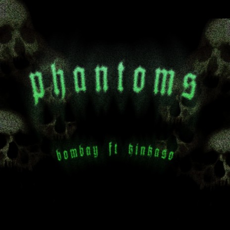 PHANTOMS ft. Kinkaso | Boomplay Music