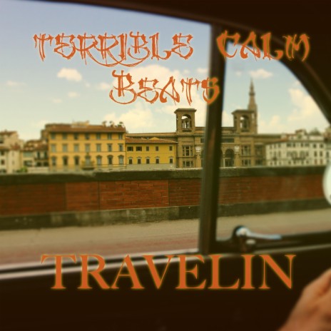 Travelin | Boomplay Music