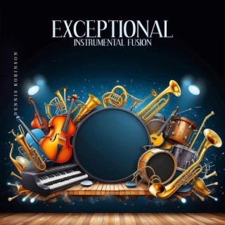 Exceptional Instrumental Fusion: Jazz Odyssey