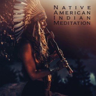 Native American Indian Meditation