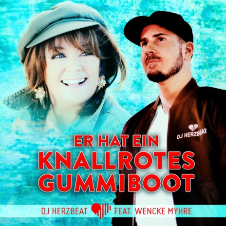 Er hat ein knallrotes Gummiboot ft. Wencke Myhre | Boomplay Music