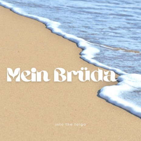 Mein Brüda | Boomplay Music