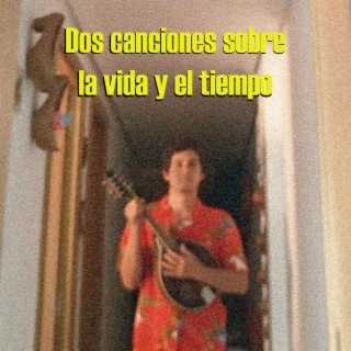 Dos Canciones Sobre la Vida y el Tiempo (EP)