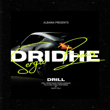 DRIDHE DRILL (Popullore Drill) ft. Nazif Cela | Boomplay Music