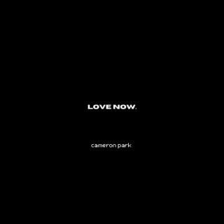 Love Now lyrics | Boomplay Music