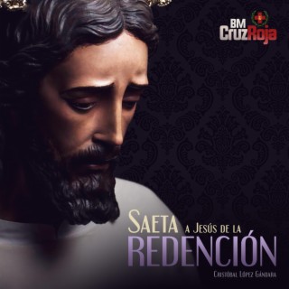 Saeta a Jesús de la Redención