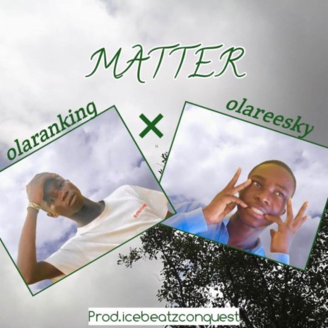 Matter ft. Olaranking_traveller | Boomplay Music