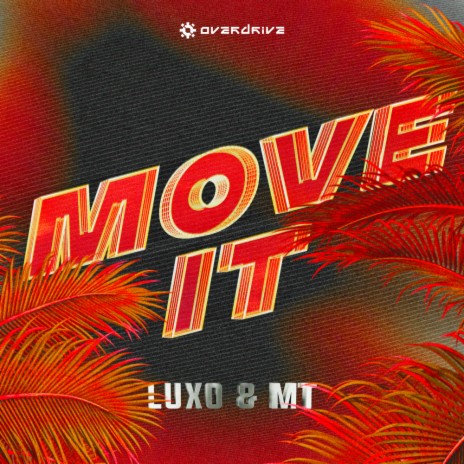 Move It ft. MT | Boomplay Music