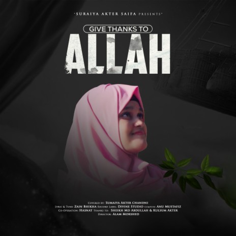 Give Thanks to Allah ft. Sumaiya Akter Chandni | Boomplay Music