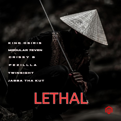 Lethal ft. King Osiris, Crissy B, Pezilla, Twinsight & Jabba Tha Kut | Boomplay Music