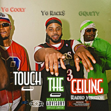 Touch the Ceiling (Radio Edit) ft. Yg Cooly & Yg Rack$ | Boomplay Music