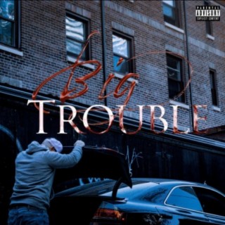 Big Trouble