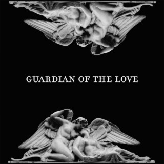 Guardian Of The Love