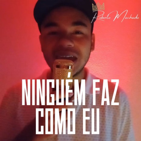 Ninguém Faz Como Eu | Boomplay Music