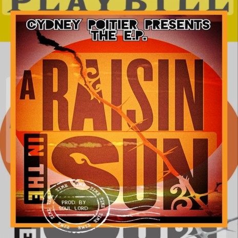 A Raisin In The Sun ft. Cydney Poitier & Iceburg Snub | Boomplay Music