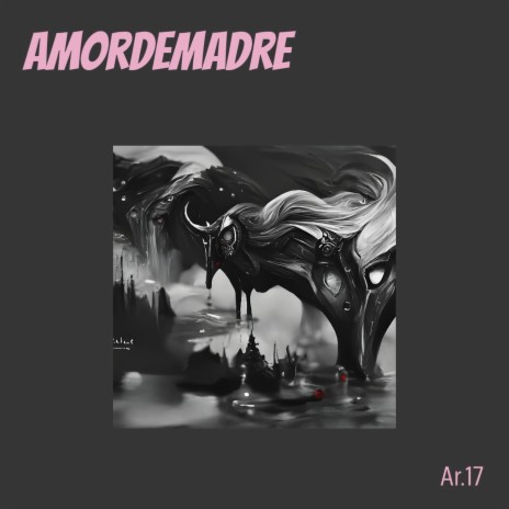 Amordemadre | Boomplay Music