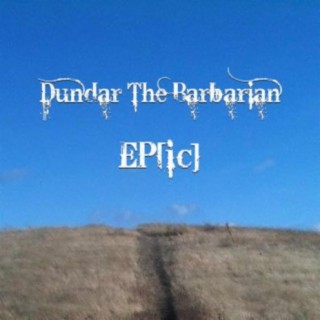 Dundar the Barbarian EP(ic)