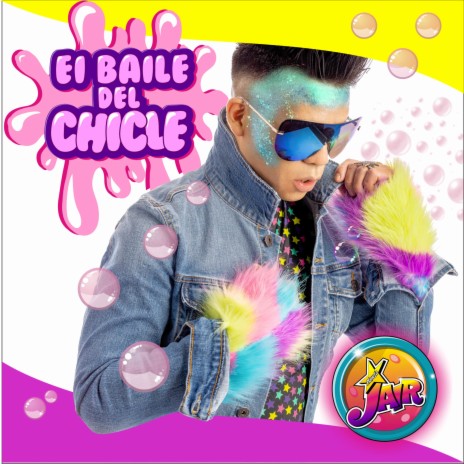 El Baile del Chicle | Boomplay Music