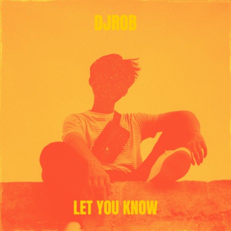 Let You Know | Boomplay Music
